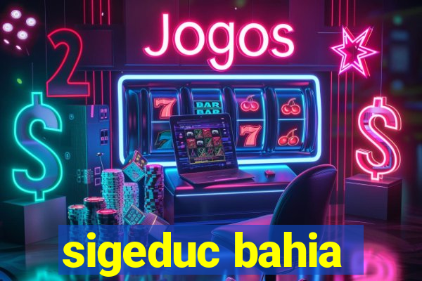 sigeduc bahia